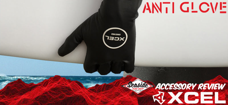Xcel Anti Glove Review 2017-2018