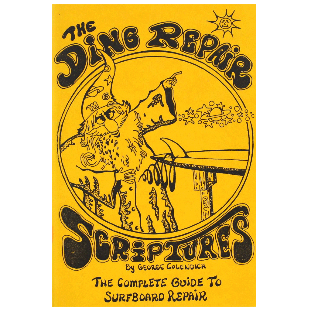 The Ding Repair Scriptures Book - Comprehensive DYI Surfboard Repair