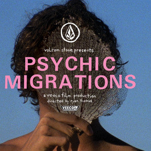 Film Critic: Volcom Stone's 'Psychic Migrations'